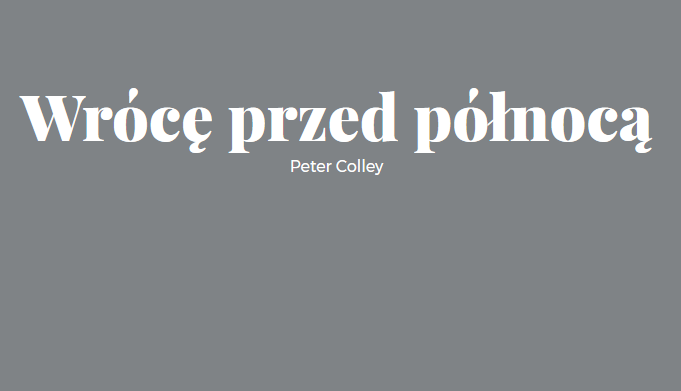 Plakat spektaklu Wrócę przed północą